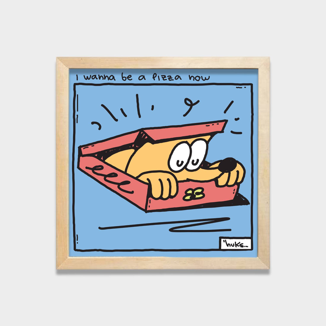 I Wanna Be a Pizza Now